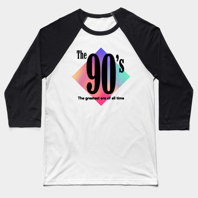 The 90's - Greatest Era Of All Time Colorful Nostalgic Graphic Baseball T-Shirt by blueversion